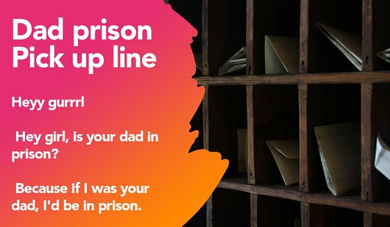 dad prison pickup line