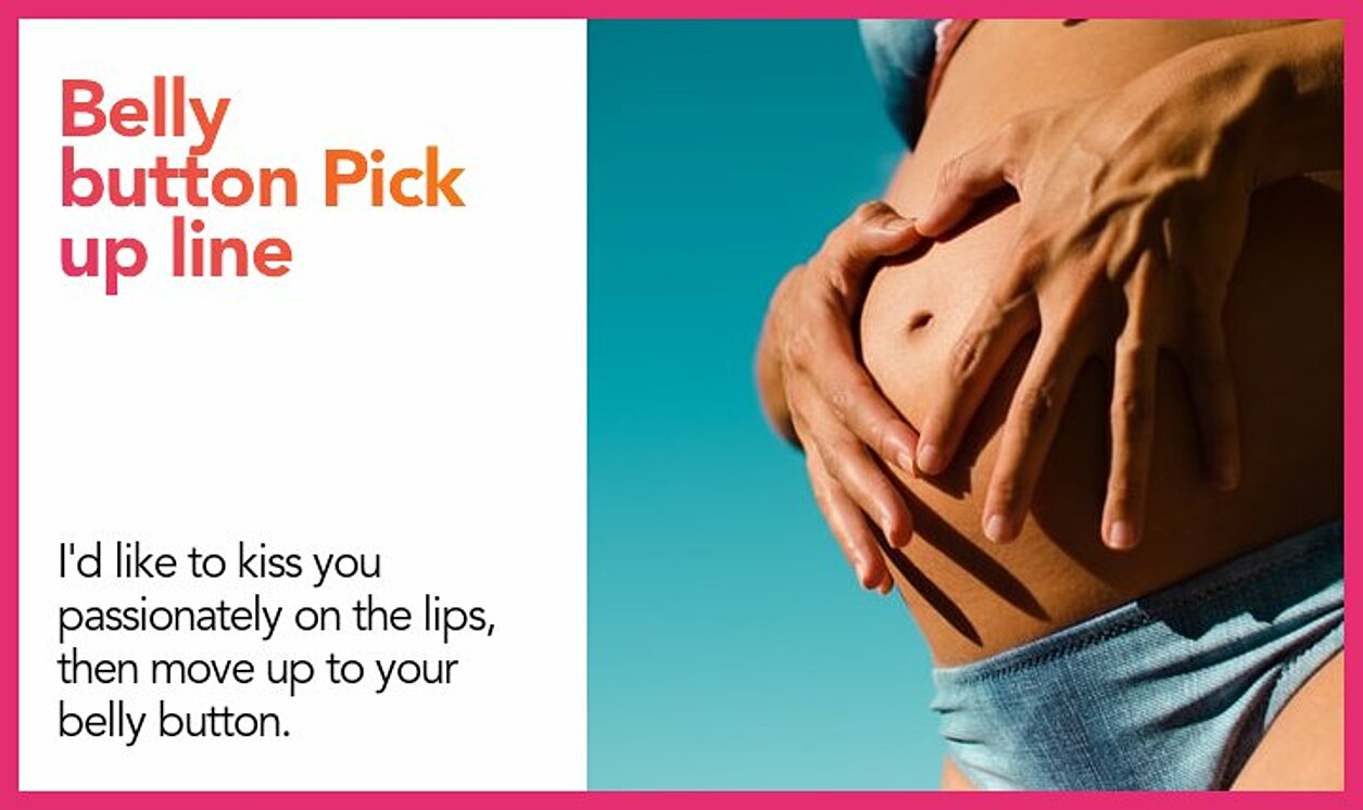 belly button pickup line