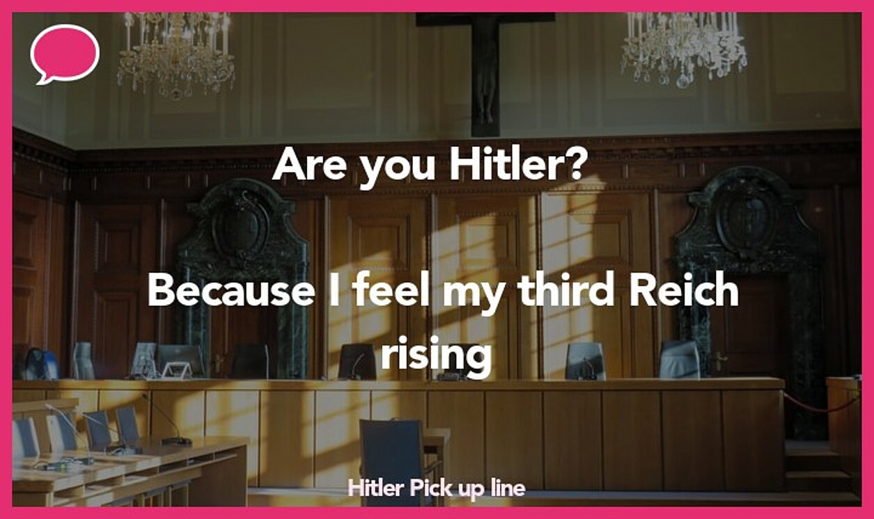 hitler pickup line