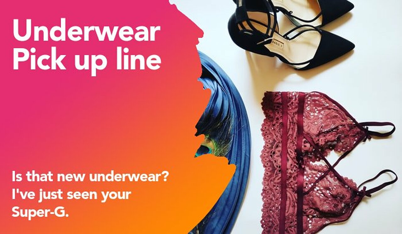 underwear pickup line