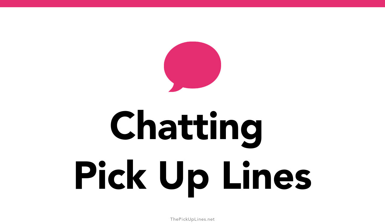 110-chatting-pick-up-lines-and-rizz