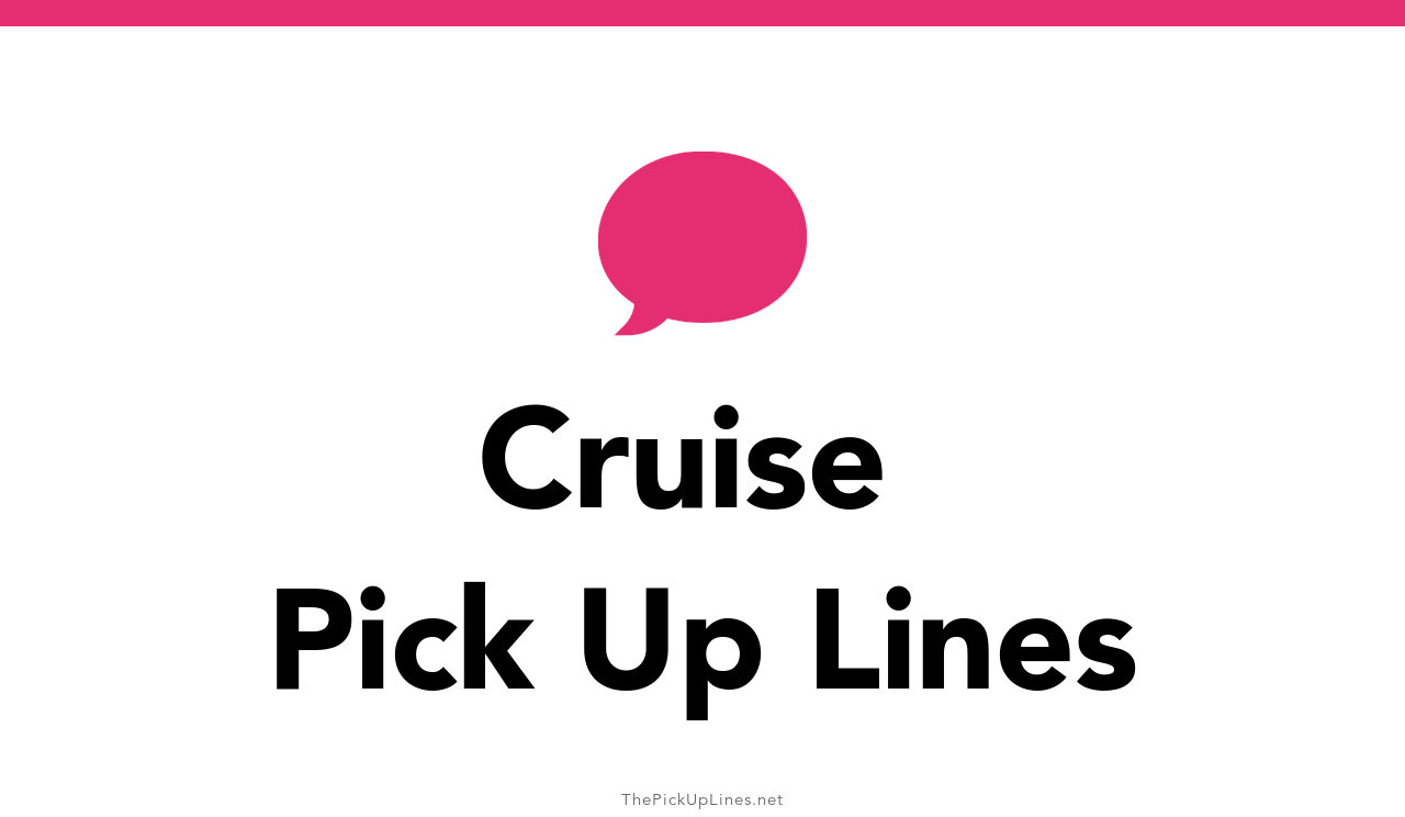 cruise ship pickup lines