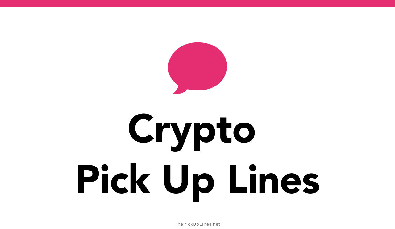 crypto pick up lines