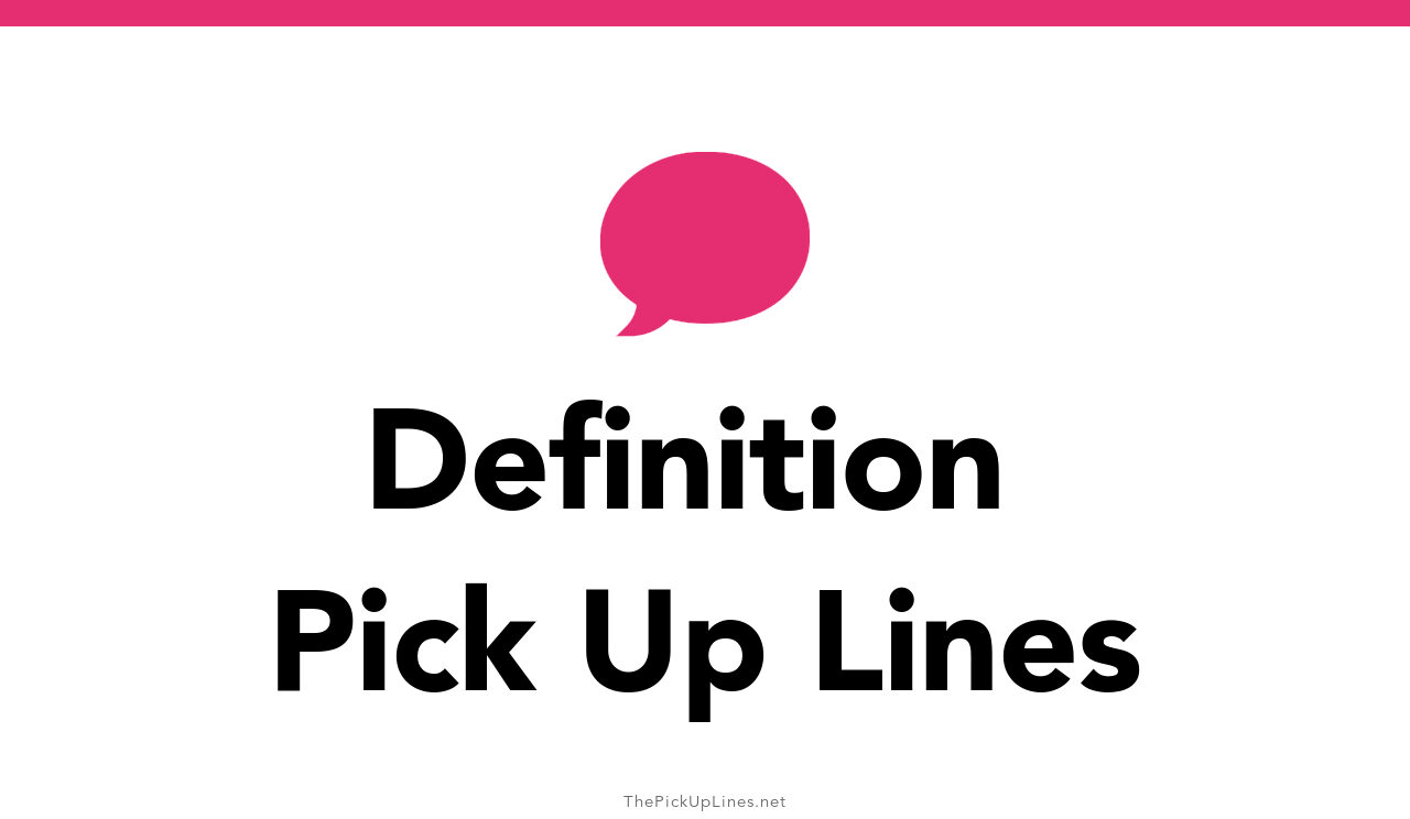 110-definition-pick-up-lines-and-rizz