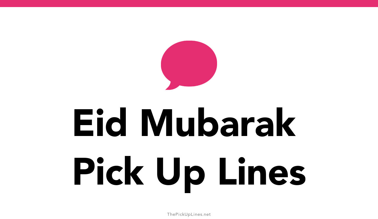 1+ Eid Mubarak Pick Up Lines And Rizz