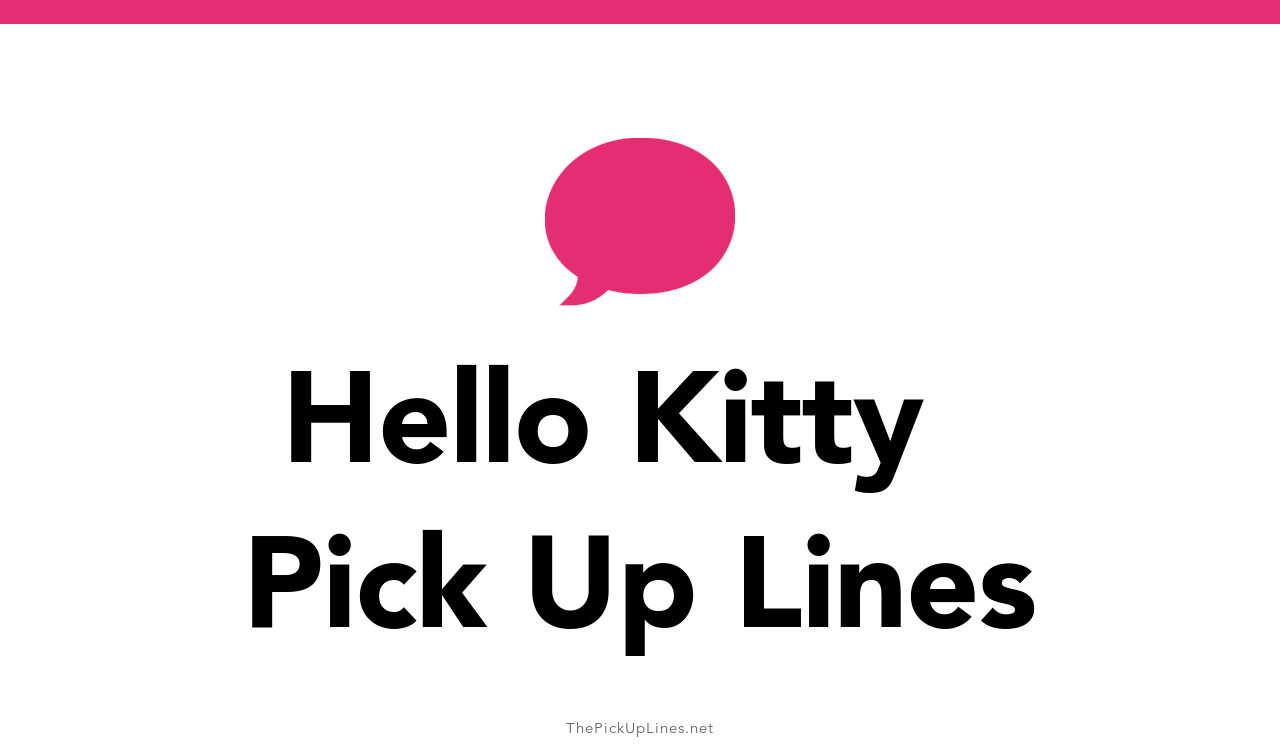 52+ Hello Kitty Pick Up Lines And Rizz