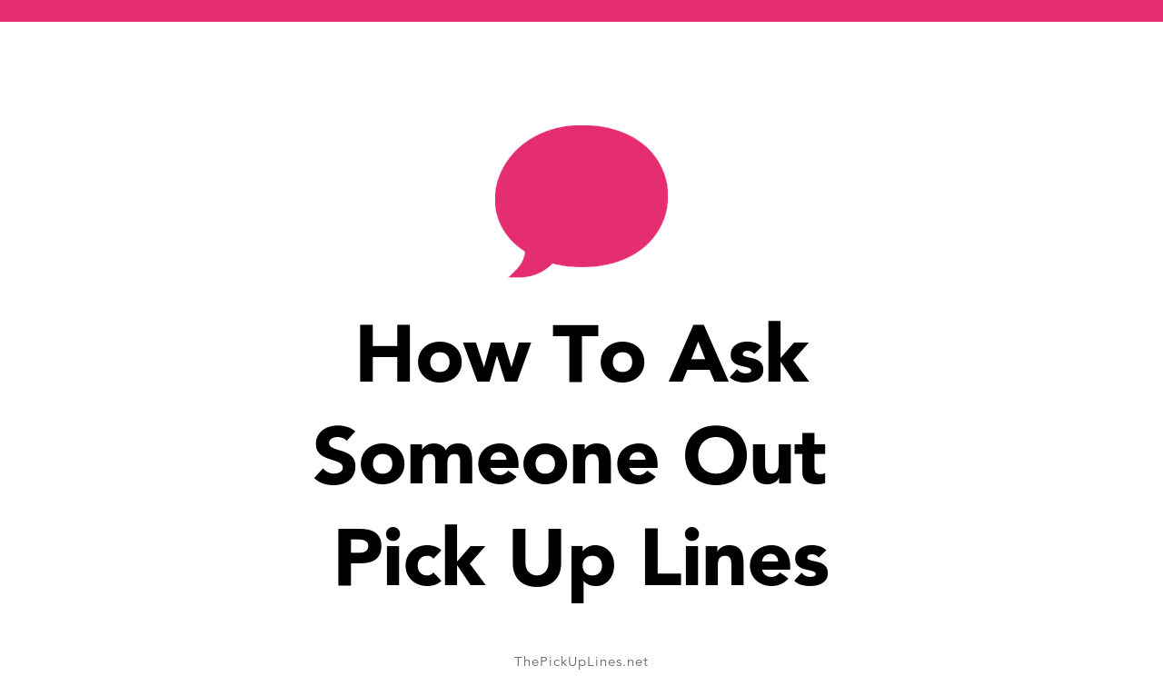 12-how-to-ask-someone-out-pick-up-lines-and-rizz