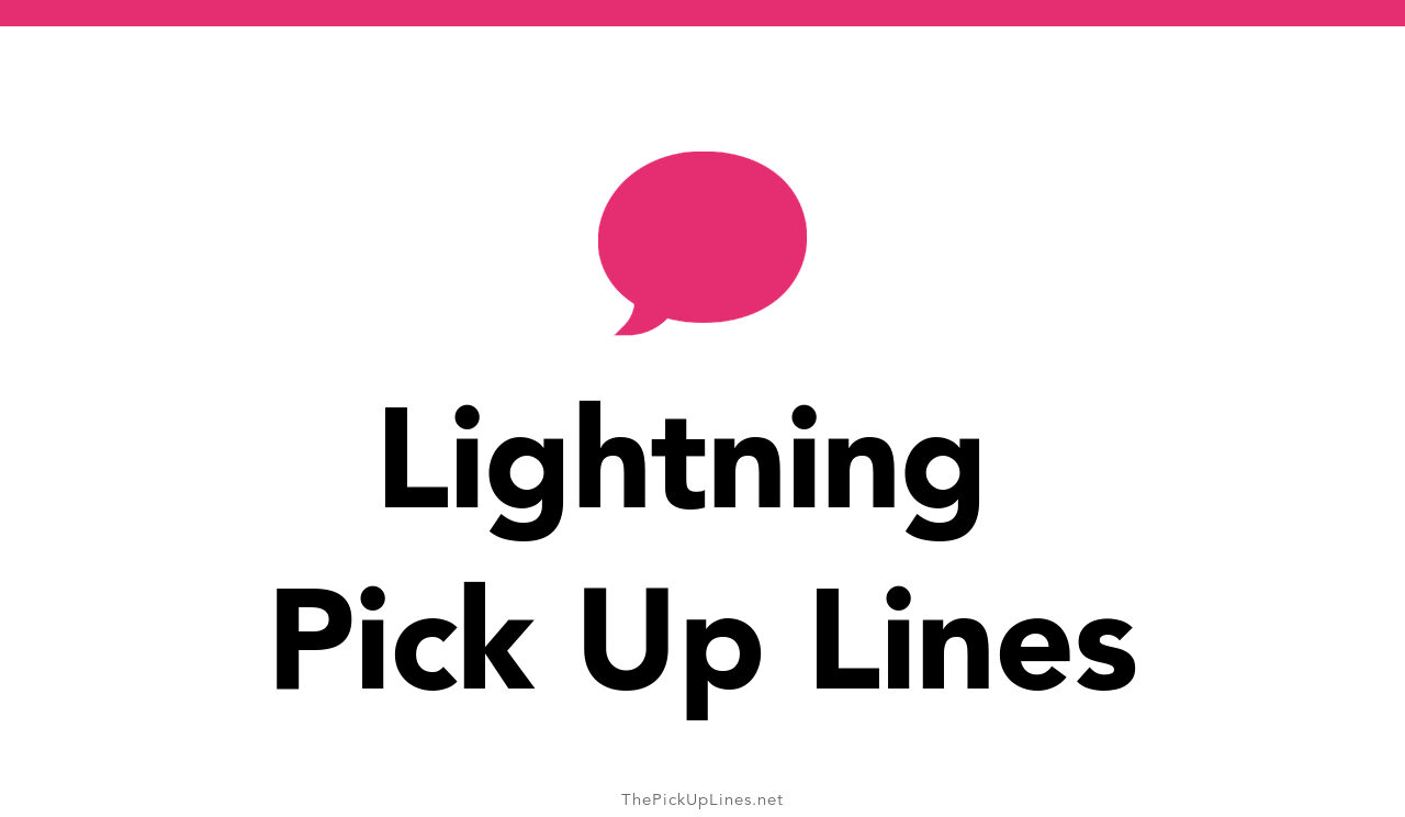 93+ Lightning Pick Up Lines And Rizz