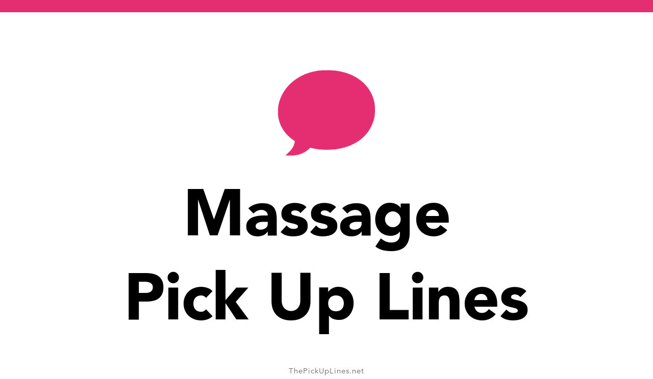 50 Massage Pick Up Lines And Rizz