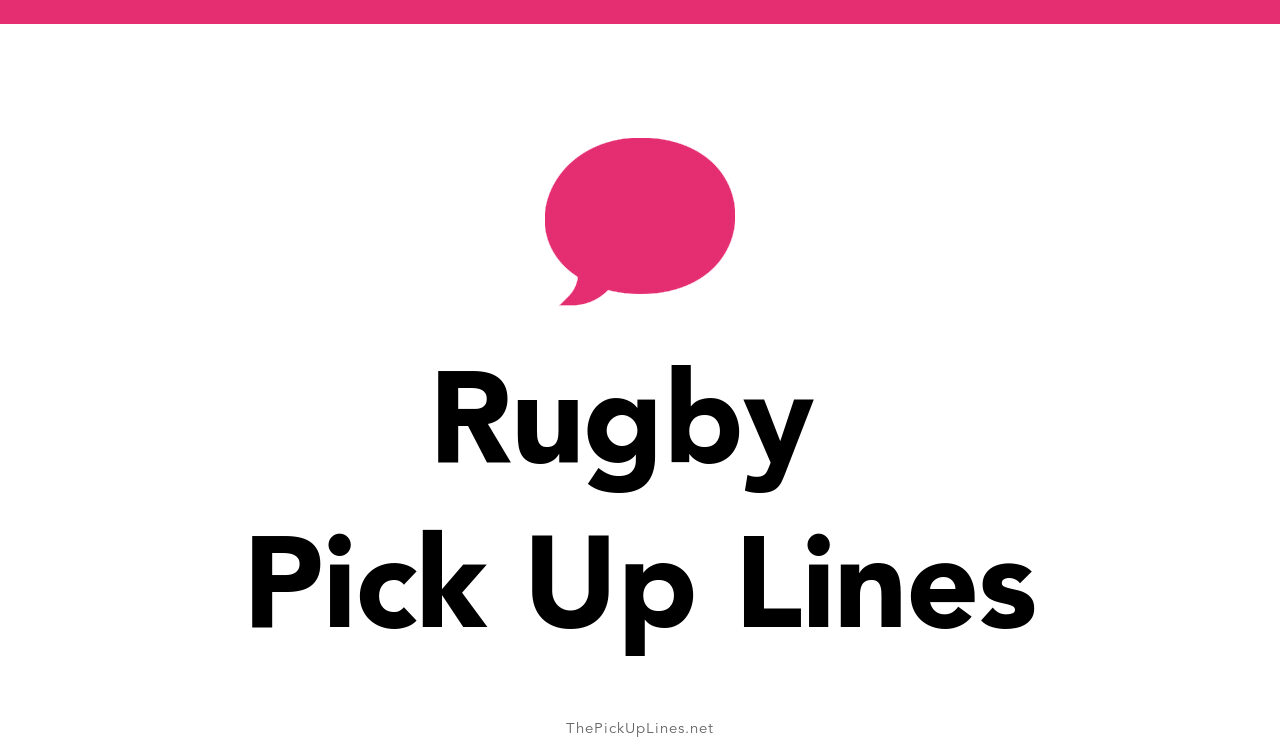 67+ Rugby Pick Up Lines And Rizz