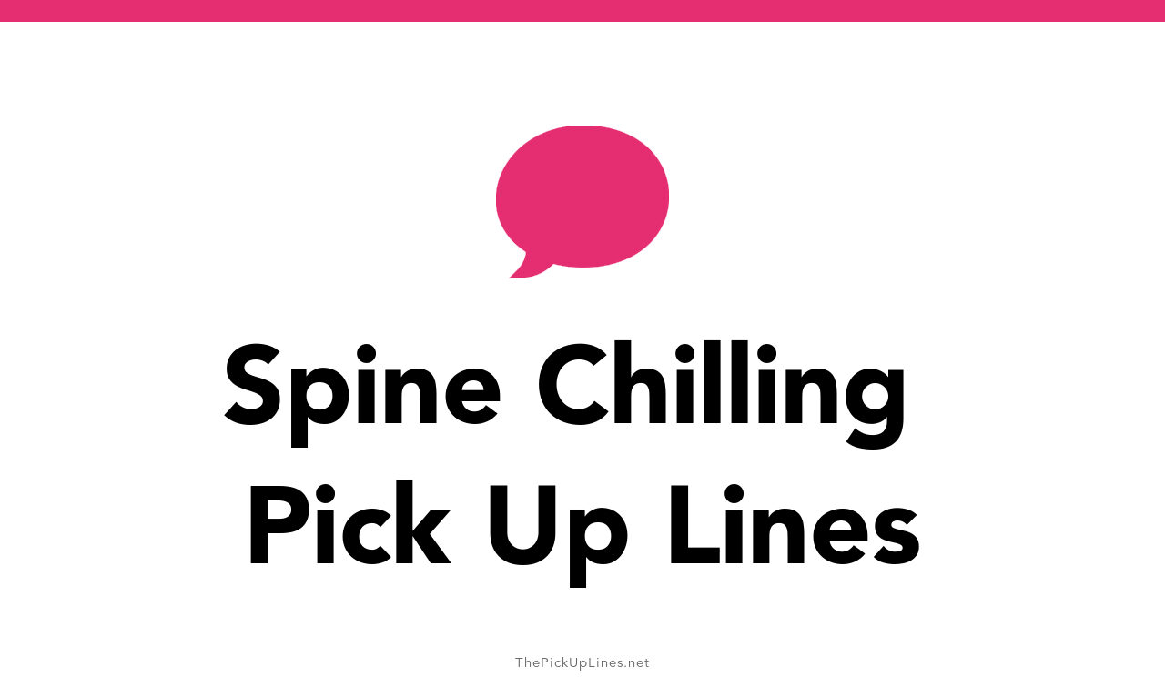 7-spine-chilling-pick-up-lines-and-rizz